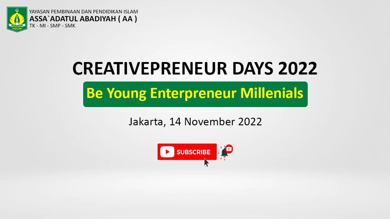 CREATIVEPRENEUR DAYS 2022 - Be Young Enterpreneur Millenials SMKI ASSA`ADATUL ABADIYAH