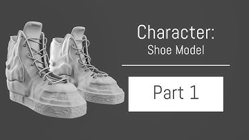Character Shoe Model - PART 1
