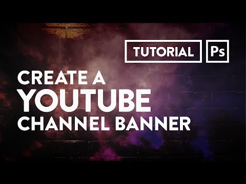 How To Make A YouTube Channel Banner | Tutorial | Adobe Photoshop