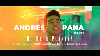 Miniatura de "De Otro Planeta - Andres Pana (Video Oficial)"