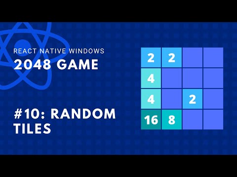 #10: Popping Random Tiles | 2048 Game React Native Windows