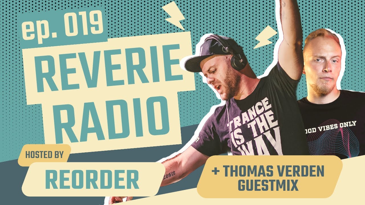 ReOrder Reverie Radio 019 feat. Thomas Verden Guestmix