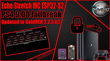 Echo Stretch 9.00 HOST ESP32-S2 for PS4 9.00 Jailbreak | GoldHEN 2.2.5 b2 | Auto Load PS4 Jailbreak