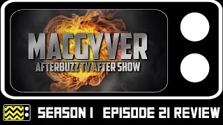 MacGyver Season 1 Episode 21 Review & After Show | AfterBuzz TV