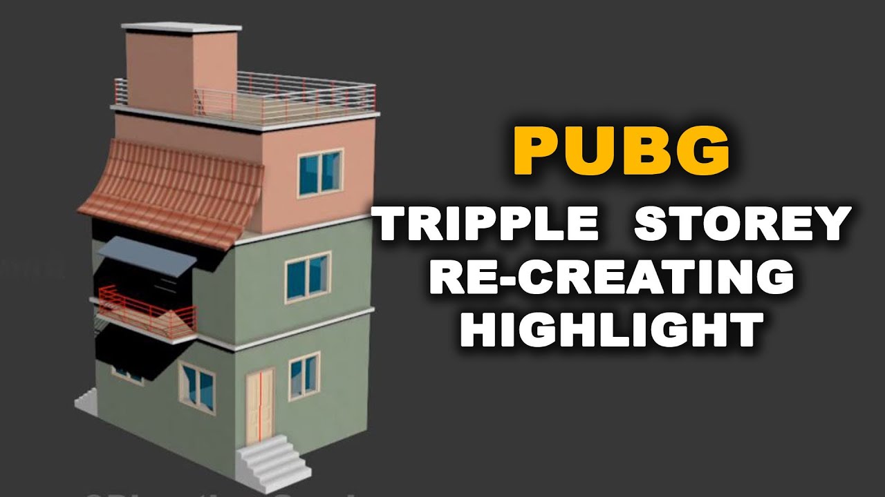 Recreating PUBG Tripple Storey Stream Timelapse [ HIGHLIGHT ] शेयर करदो 