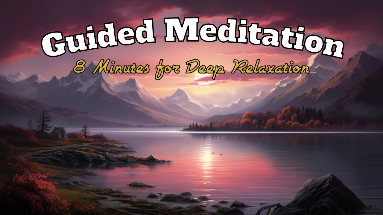 8 Minute Guided Meditation for Deep Relaxation | Mindfulness Meditation ...