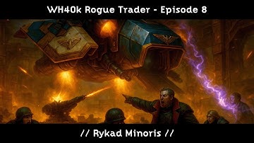 "Rykad Minoris" // Ep. // WH40k Rogue Trader - Hard Grimdark Campaign (Ironman/Blind)
