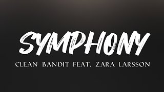 Symphony - Clean Bandit Feat. Zara Larsson | Lyric Video