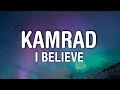 Kamrad  i believe lyrics