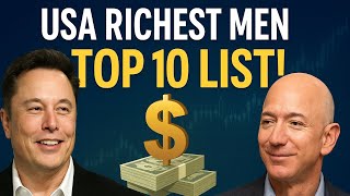 Top 10 Richest Men In Usa 2025