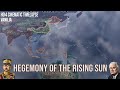 Hegemony of the Rising Sun | Vanilla | Hoi4 Cinematic Timelapse