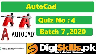 Digiskills AutoCAD Quiz 4 Solution Batch 07 | Quiz No.4 | Batch 7