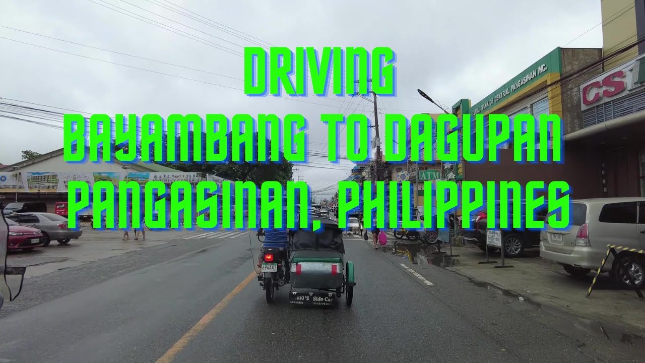 Scenic drive from Bayambang Town Center to Tim Horton's in Dagupan, Pangasinan, Philippines
