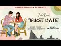 First date full song  arun panwar  sach rana  paul music  latest romantic haryanvi song 2022