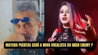 Mayara Puertas será a nova vocalista do Arch Enemy ?