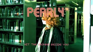 Pearly - Hit The Ground Beside You