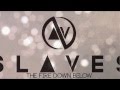 Slaves - The Fire Down Below (Official Lyric Video)