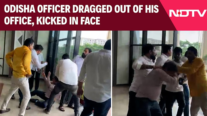 Odisha News | Video: Odisha Officer Dragged Out Of His Office, Kicked In Face, 3 Arrested
