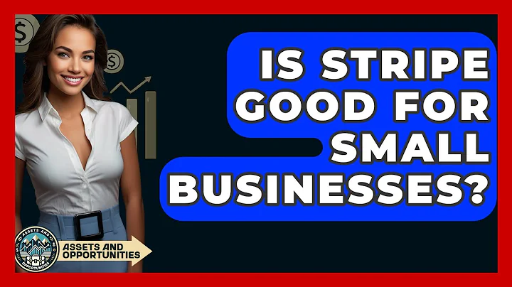 Is Stripe Good For Small Businesses? - AssetsandOpportunity.org