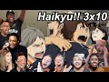 Haikyu!! 3x10 Reactions | Great Anime Reactors!!! | 【ハイキュー!!】【海外の反応】