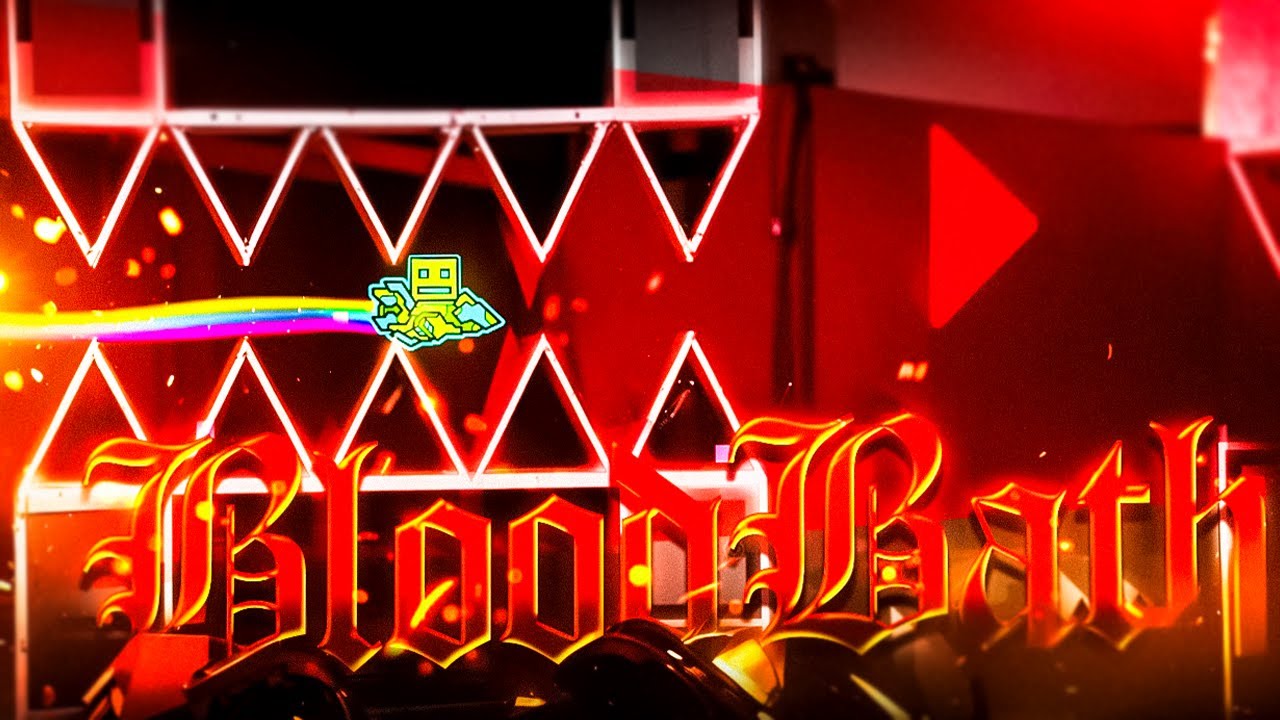 BloodBath by Riot & more / Extreme Demon \ Geometry Dash