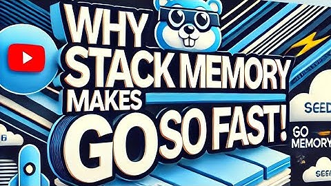 Why Stack Memory Makes Go So Fast!