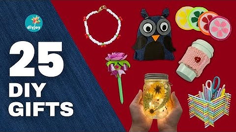 25 DIY Gift Ideas That Are Easy, Affordable & Fun!