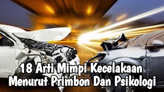 18 ARTI MIMPI KECELAKAAN