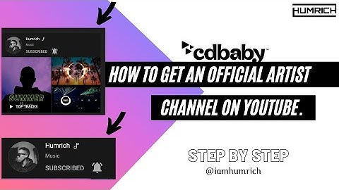How To Get An Official Artist Channel On YouTube.