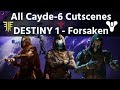 ALL CAYDE-6 CUTSCENES - Destiny 1 - 2 - Destiny The Movie