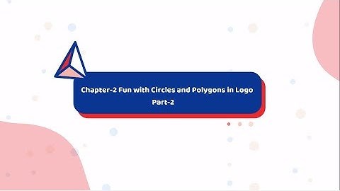 Fun With Circles and Polygons in LOGO | Class 4  | Part 2