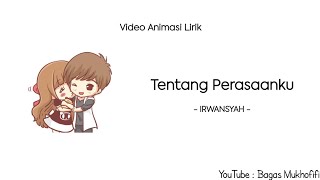 Irwansyah - Tentang Perasaanku ( Video Animasi Lirik )