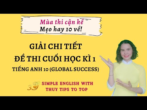 Video ĐỀ KIỂM TRA HỌC KÌ I - TIẾNG ANH 10 - GLOBAL SUCCESS - youtube