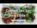 Comment faire son purin dorties pour les jeunes plantes de sa serre 