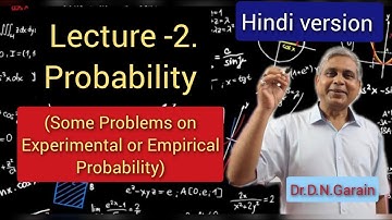 Probability, Lec.- 2(Hindi Version)(Problems on experimental or empirical probability)