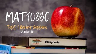 MAT1033C Test 1 Review Session Version B - The Plaza