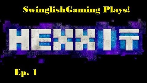 Hexxit Multiplayer SwinglishGaming Series: Ep 1