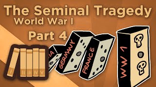 World War I: The Seminal Tragedy  The Final Act  Extra History  Part 4