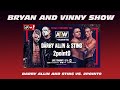 Sting & Darby Allin vs. 2point0 felt like a party: Bryan & Vinny Show