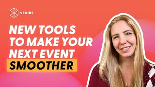 vFairs May 2025 Updates Are A Game Changer For Event Planners!