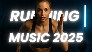Running Music 2025 | High Energy Workout \u0026 Marathon Training Playlist for Motivation \u0026 Endurance