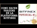 Como hacer Trading en Bitfinex  TUTORIAL I