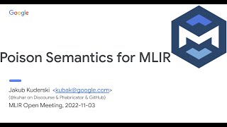 Open MLIR Meeting 11-03-2022: Poison Semantics in MLIR