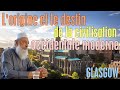 Lorigine et le destin de la civilisation occidentale moderne  glasgow cosse