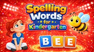 Learn How to Spell 3 Letter Words for Kids | Kindergarten Spelling Words | Learn Spelling Words