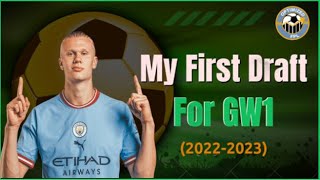 FPL IS LIVE!!! MY FIRST DRAFT FOR GW1!!!