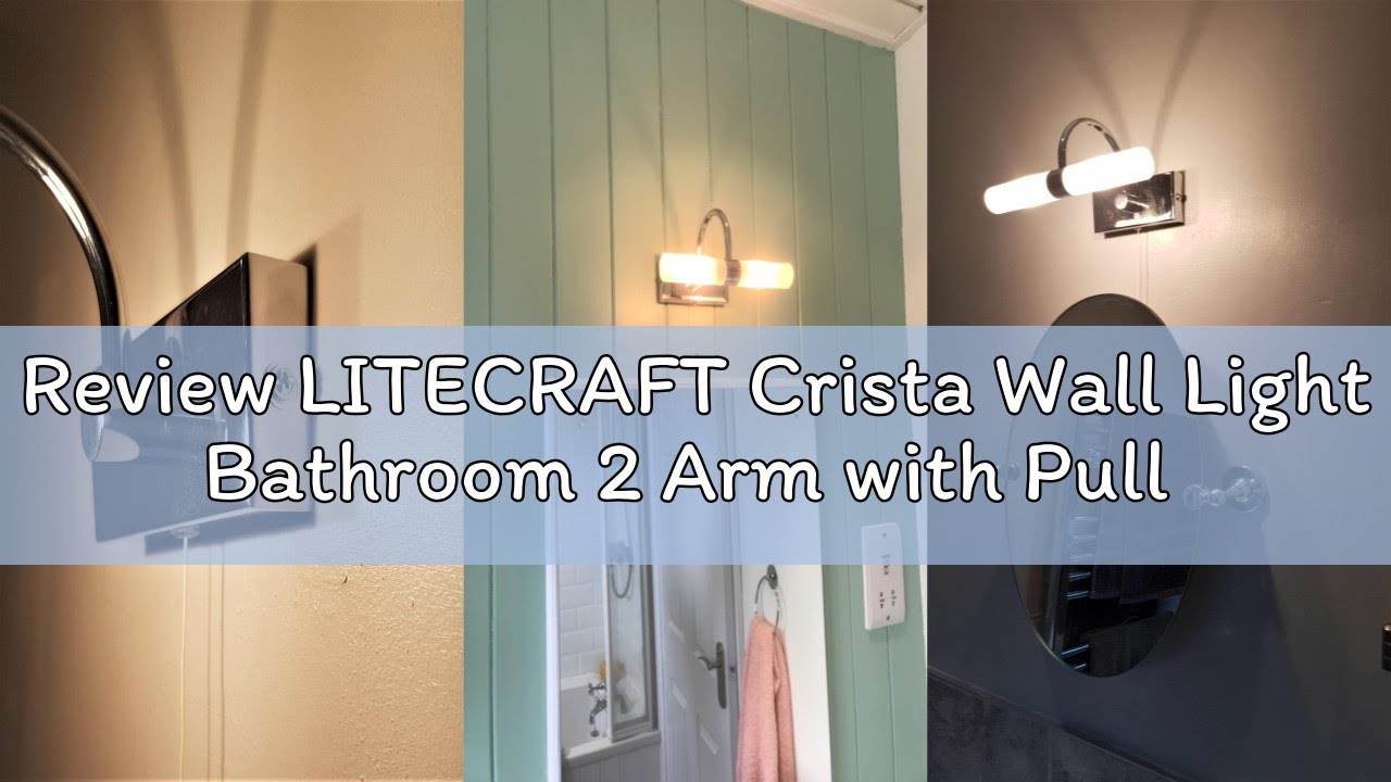 Review LITECRAFT Crista Wall Light Bathroom 2 Arm with Pull Switch - Polished Chrome