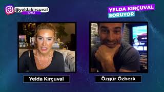 Yelda KIRÇUVAL Soruyor - Özgür Özberk