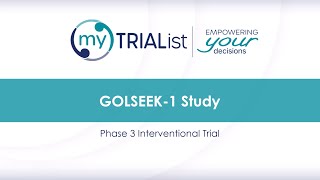 myTRIAList's Clinical Trial: GOLSEEK-1