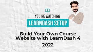 How to Build Your Own Course Website Using WordPress and LearnDash